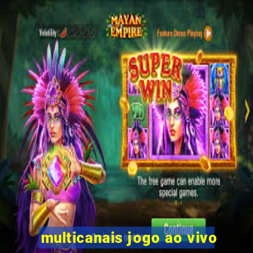 multicanais jogo ao vivo